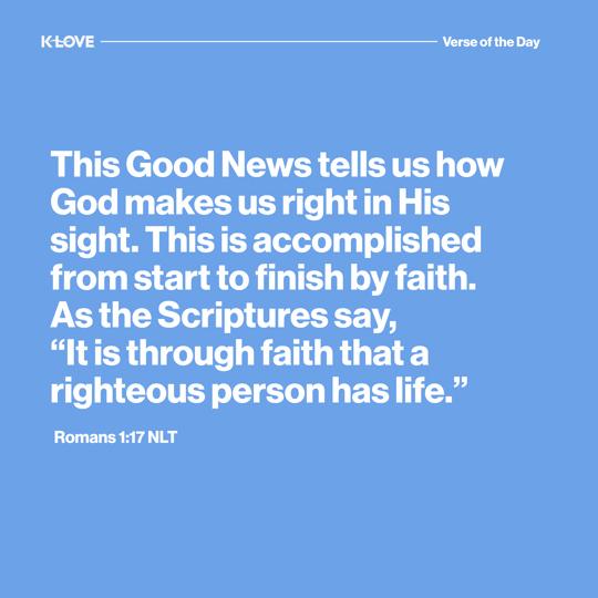 This Good News tells us how God makes us right in His sight. This is accomplished from start to finish by faith. As the Scriptures say, “It is through faith that a righteous person has life.”