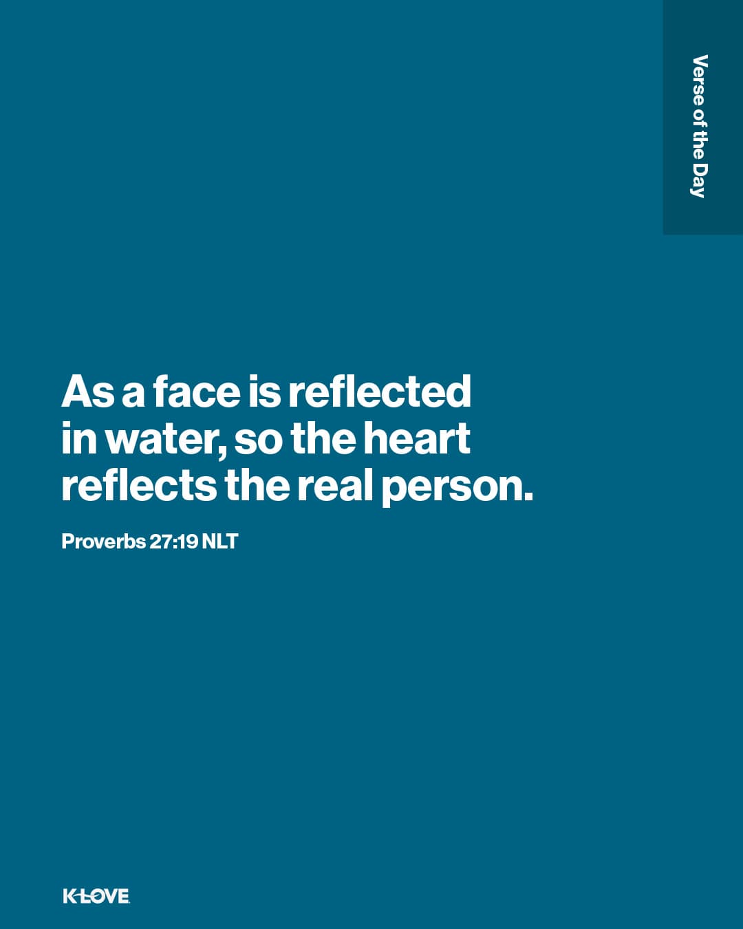As a face is reflected in water, so the heart reflects the real person.
