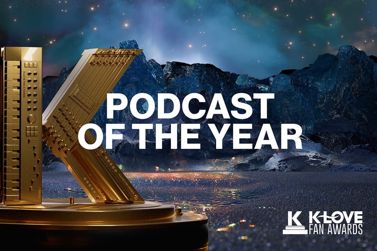 Vote for your favorite podcast to win at the 2025 KLOVE Fan Awards