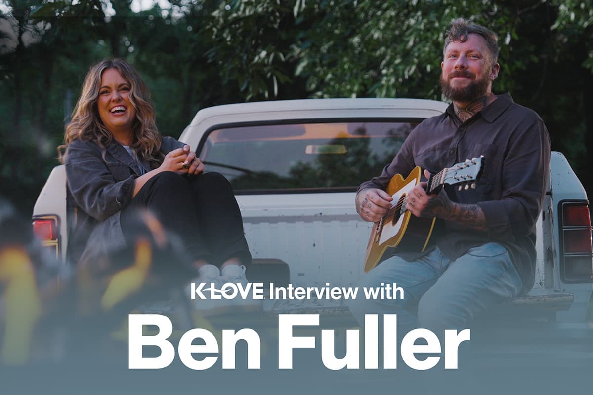 KLOVE Interview with Ben Fuller