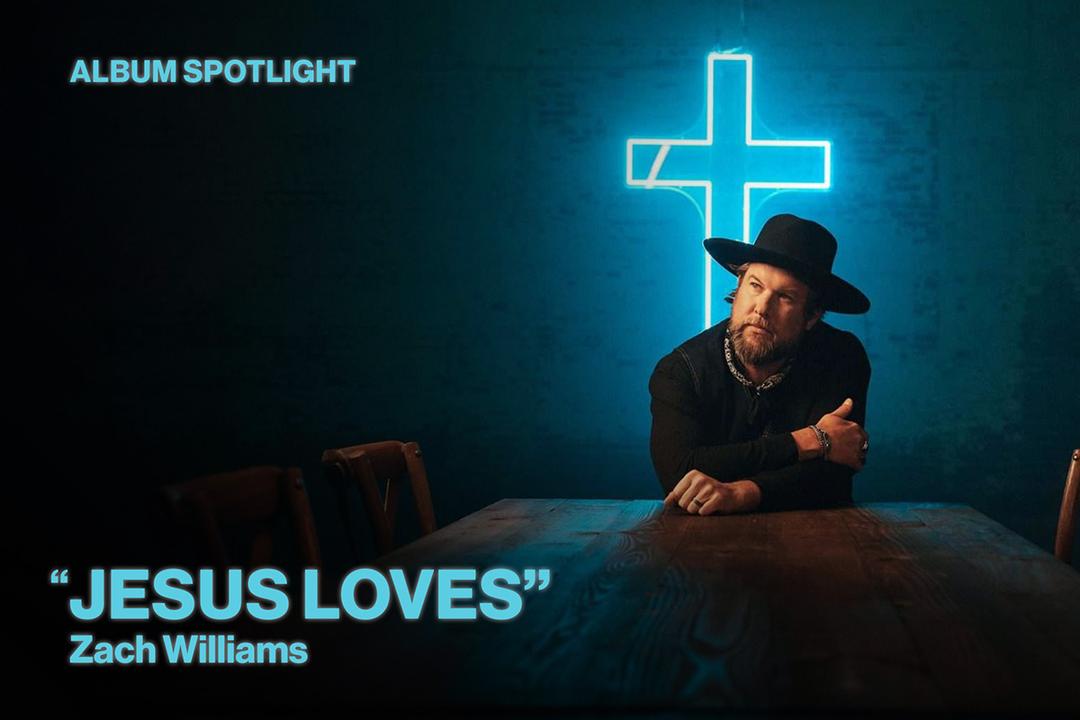 Album Spotlight Jesus Loves Zach Williams