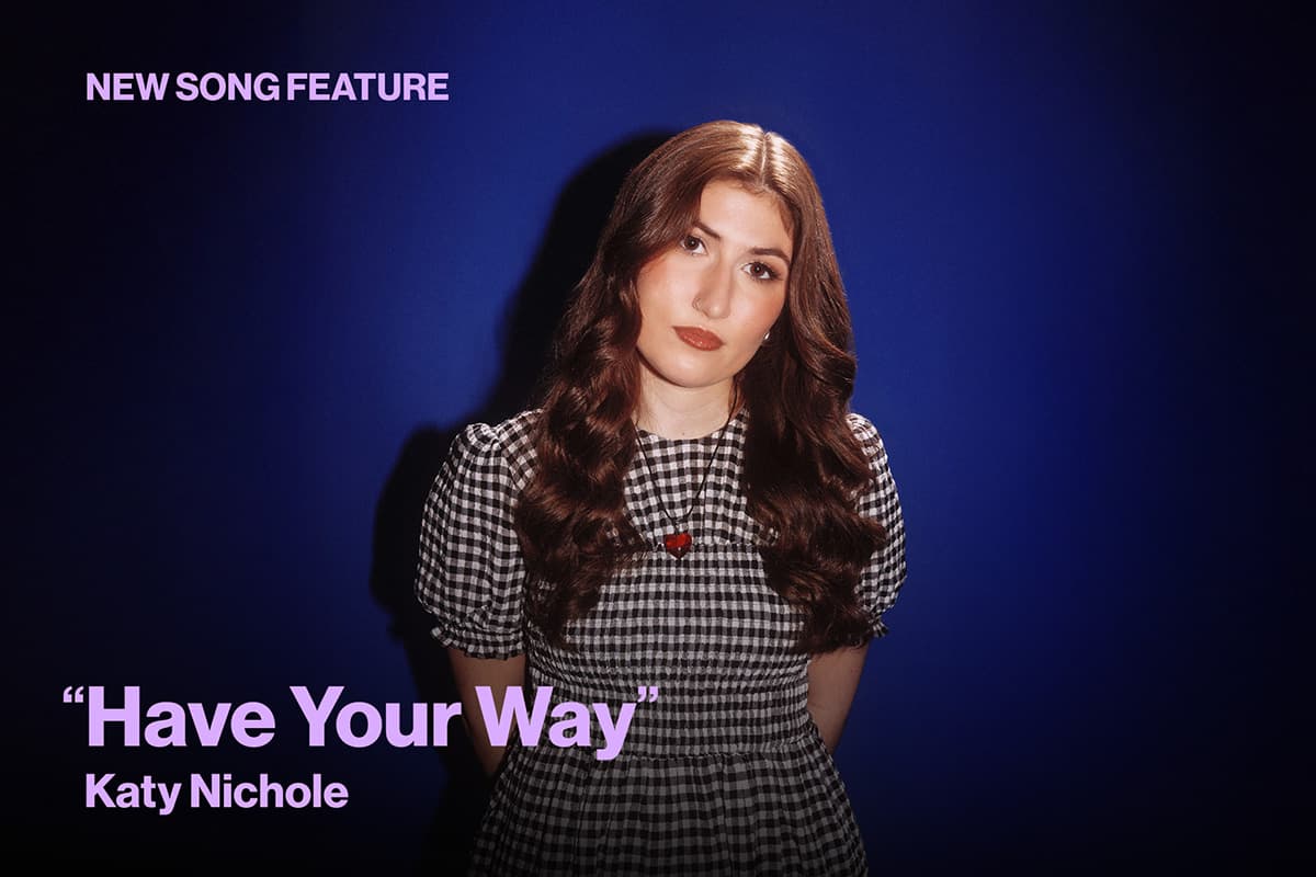 New Song Feature Have Your Way Katy Nichole
