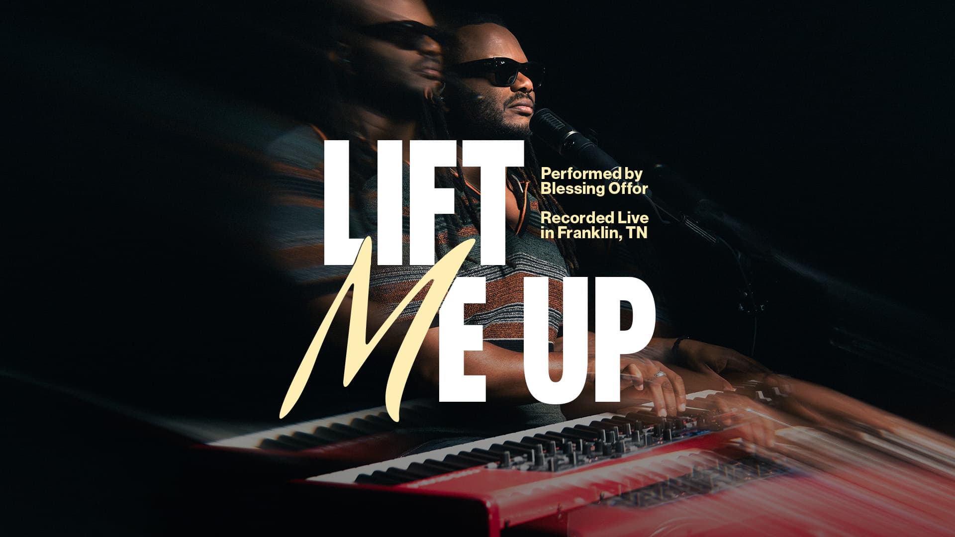 Lift Me Up performed by Blessing Offor recorded live in Franklin Tennessee