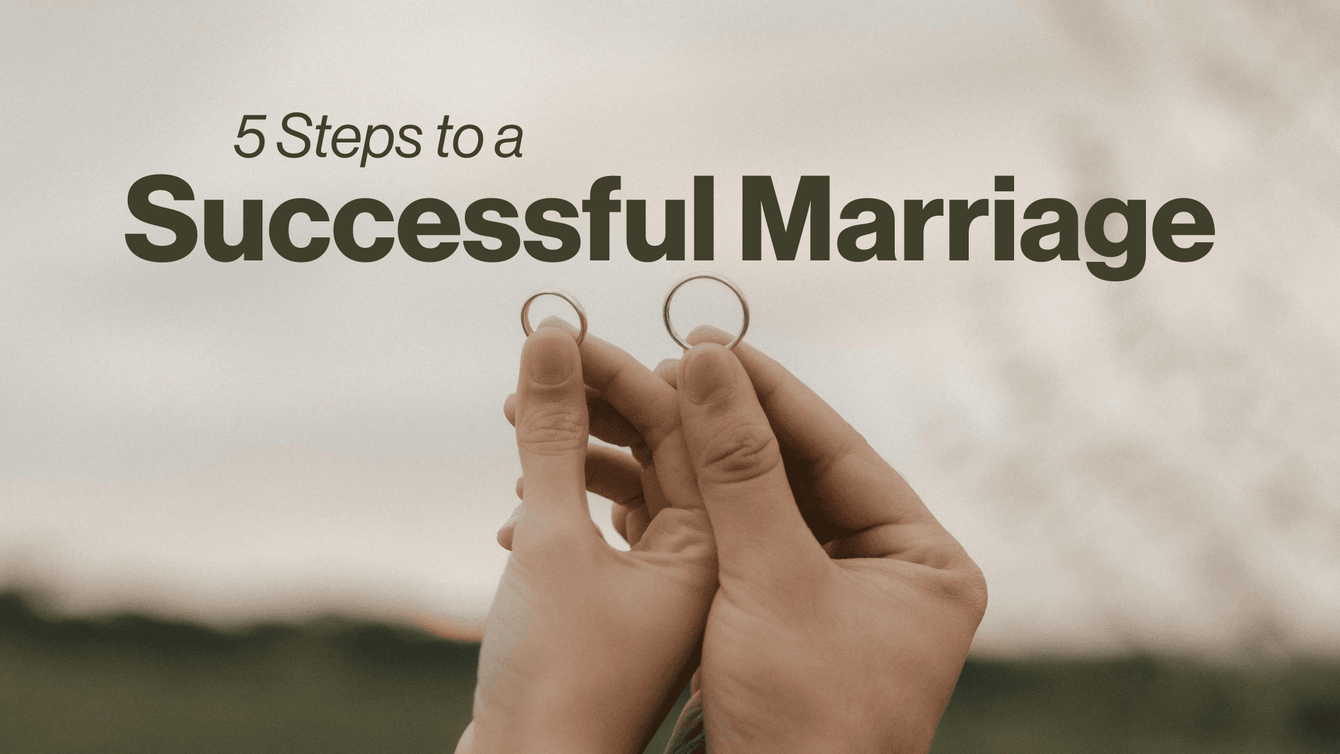 5 Steps to a Successful Marriage Image