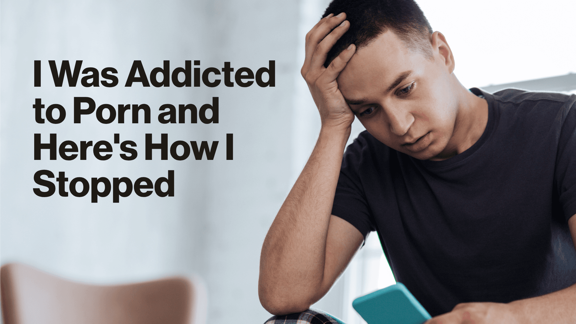 I Was Addicted to Porn and Here's How I Stopped Image