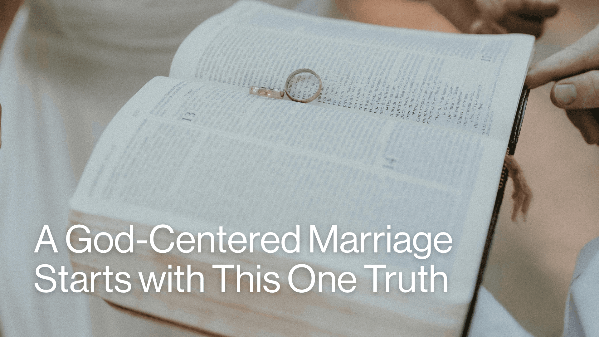 A God-Centered Marriage Starts with This One Truth Image
