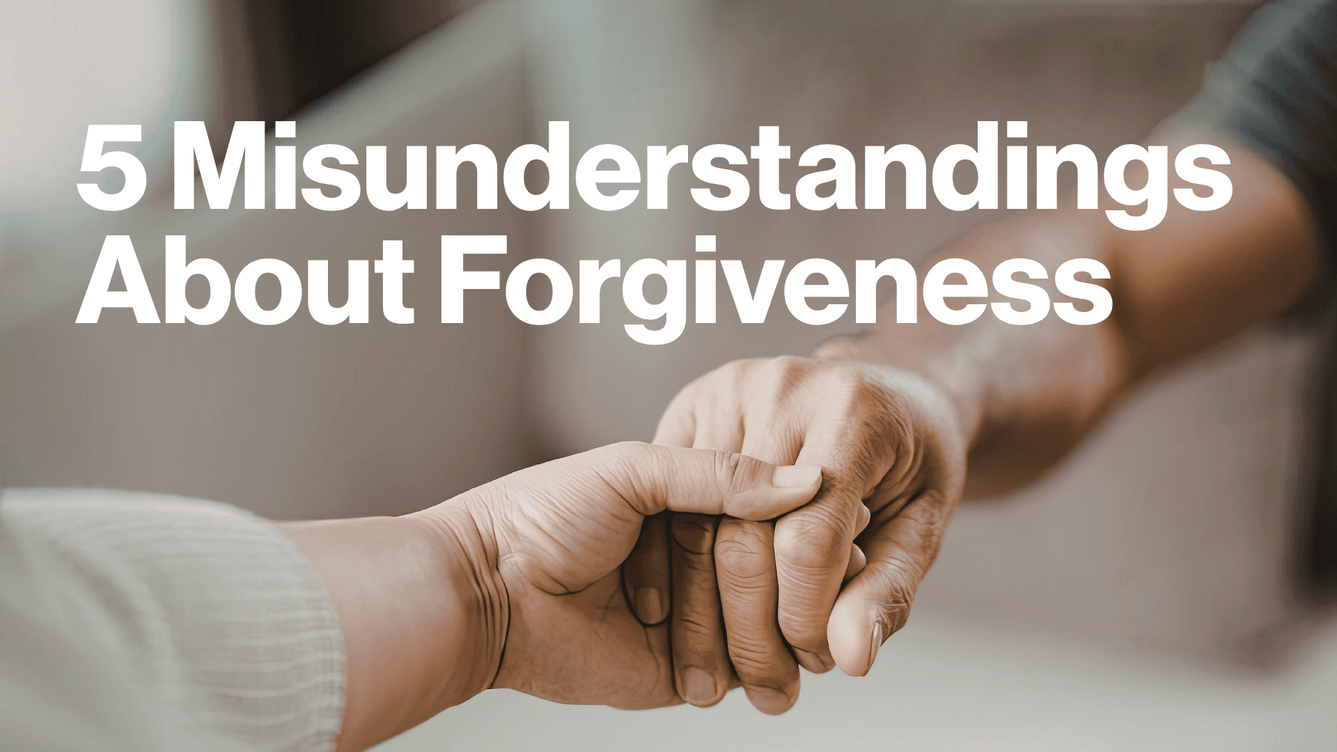 5 Misunderstandings About Forgiveness Image