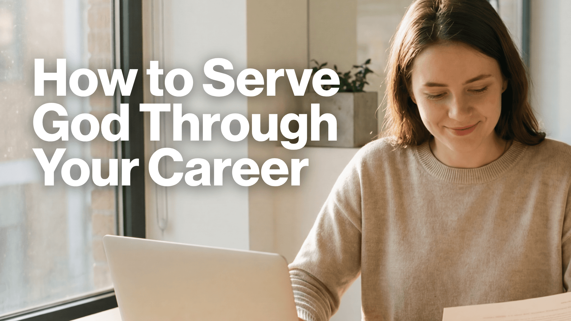 How to Serve God Through Your Career Image