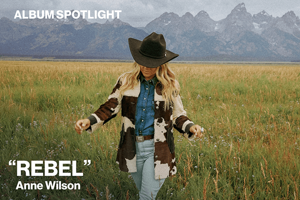 Album Spotlight: "REBEL" Anne Wilson