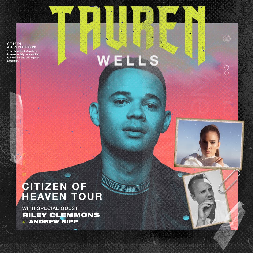 Tauren Wells: Citizen of Heaven Tour