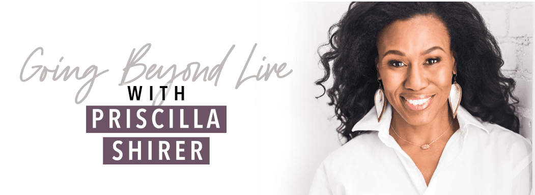 Going Beyond Live with Priscilla Shirer