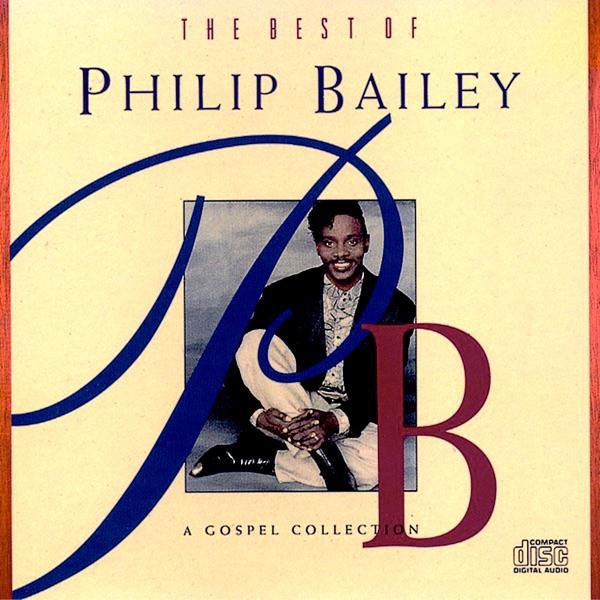 Philip Bailey The Best Of Philip Bailey: A Gospel Collection