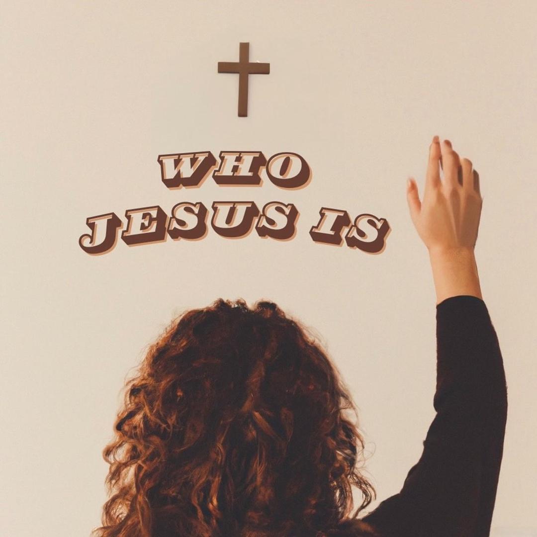 Who Jesus Is