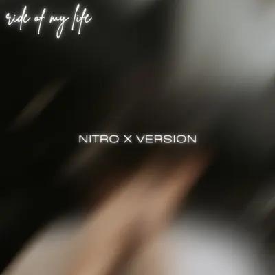 Ride Of My Life - Nitro X Version