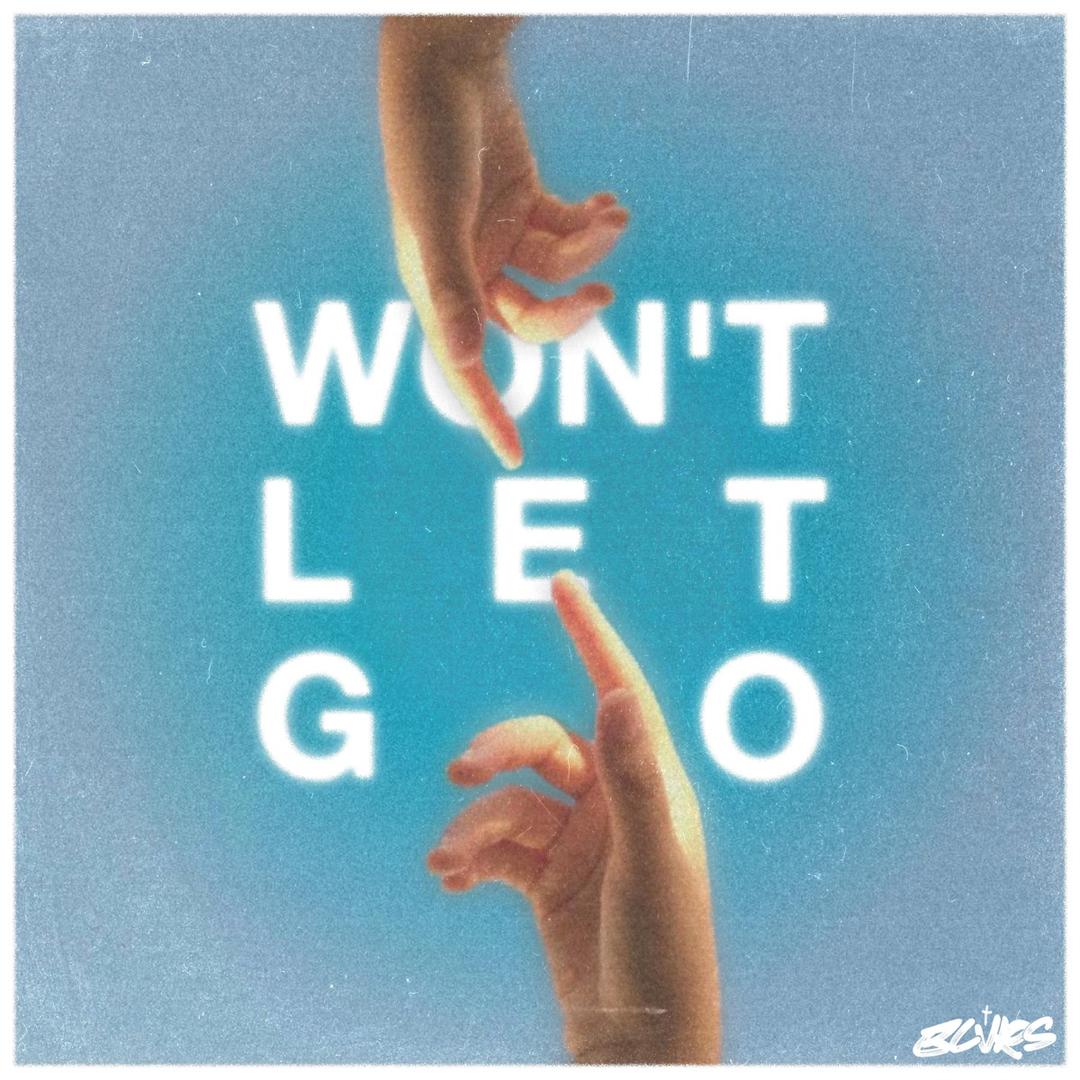 Won't Let Go