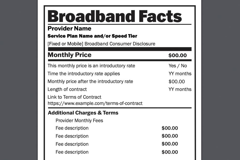 Following the design of FDA food labels, these broadband labels will provide easy-to-understand, accurate information