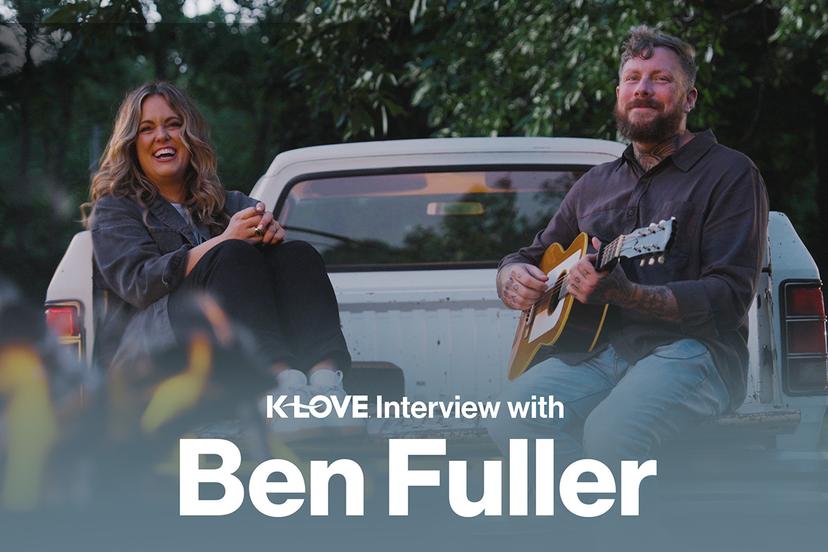 KLOVE Interview with Ben Fuller