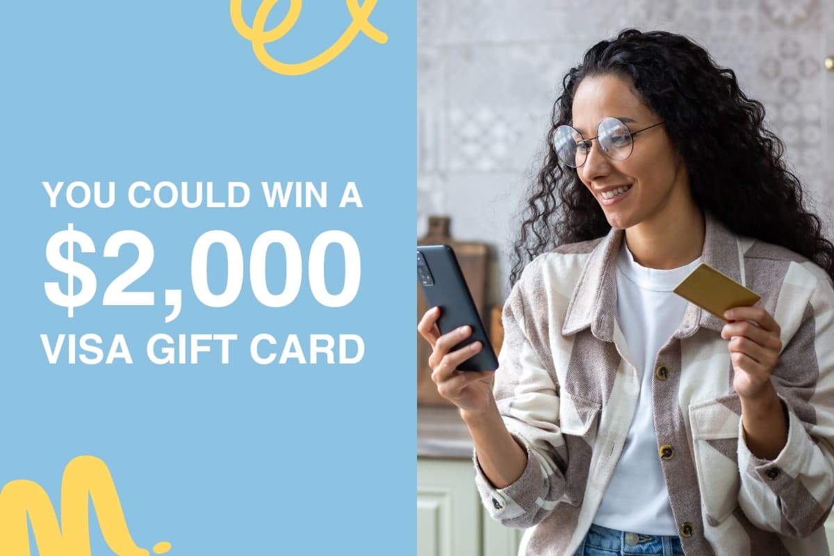 You could win a 2000 dollar Visa gift card