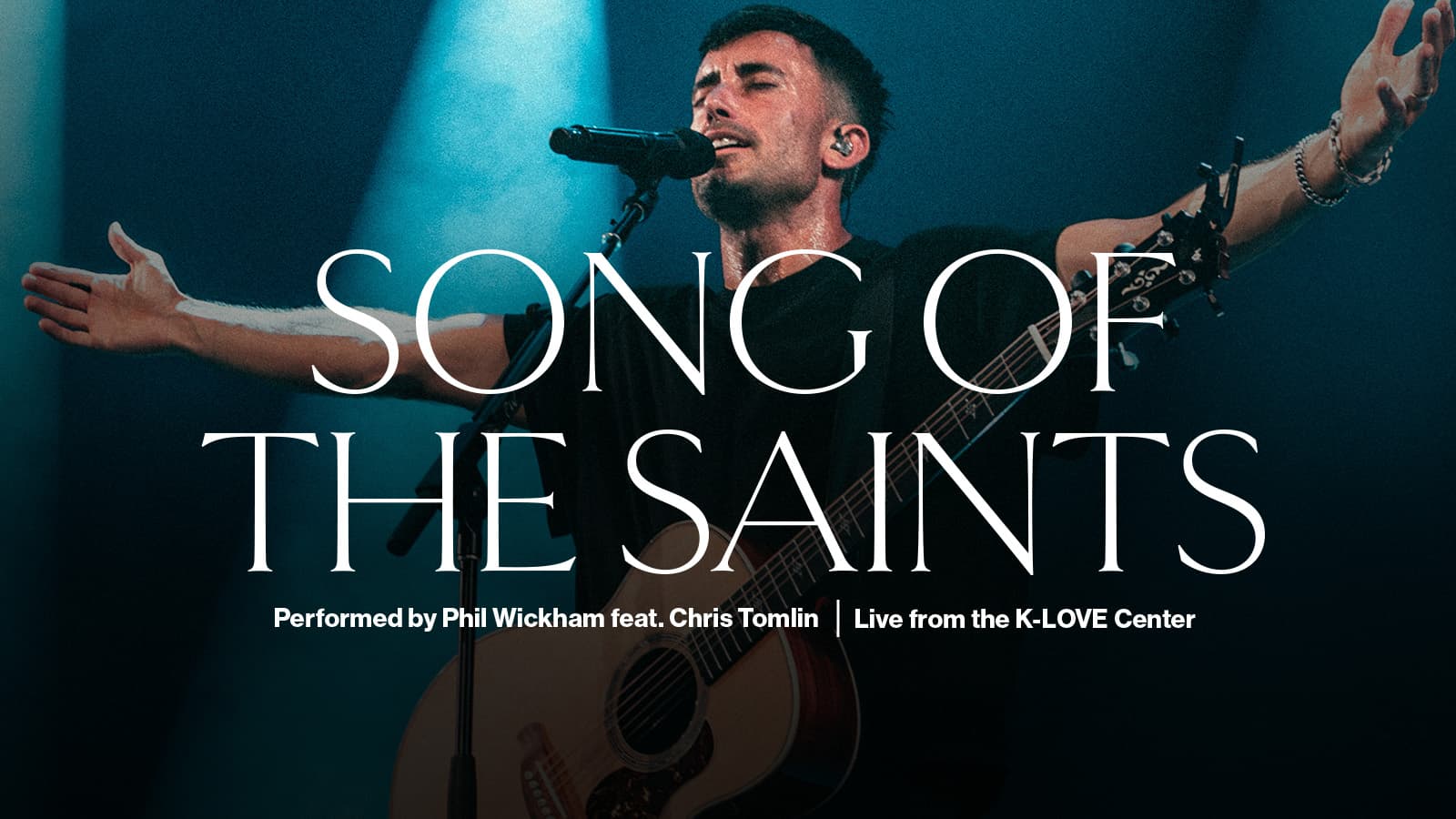 Song Of The Saints performed by Phil Wickham live from the K-LOVE Center