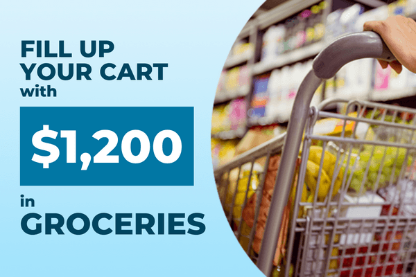 Fill Up Your Cart with $1,200 in Groceries