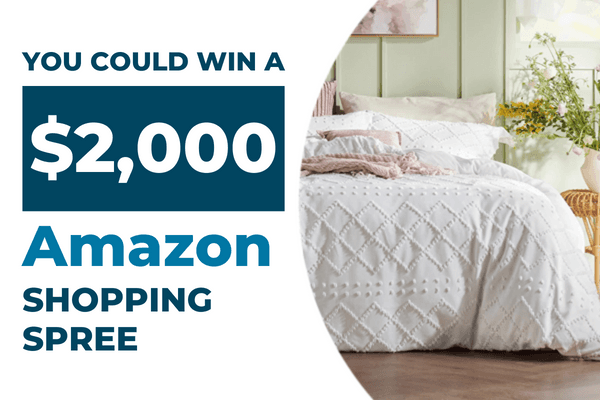you could win a $2,000 amazon shopping spree
