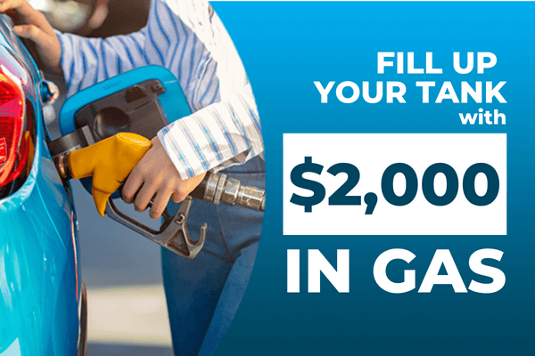 Fill Up Your Tank with $2,000 in Gas