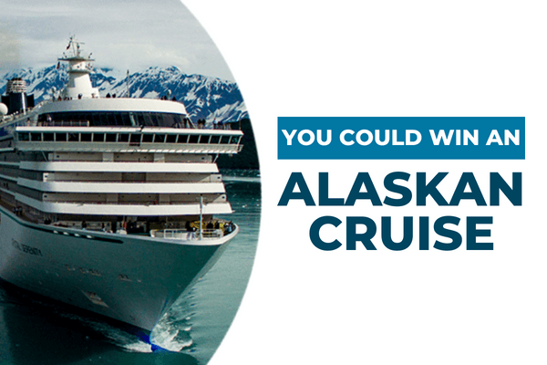 You Could Win an Alaskan Cruise