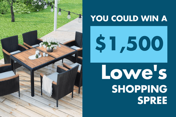 You Could Win a $1,500 Lowe's Shopping Spree
