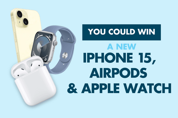 You Could Win a New iPhone 15, AirPods and Apple Watch