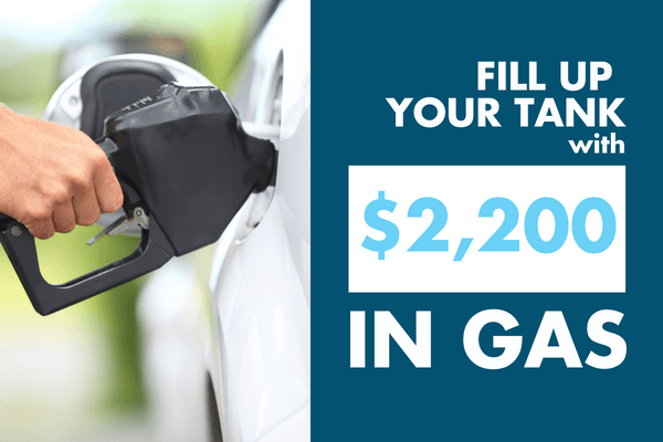 Fill Up Your Tank with $2,200 in Gas
