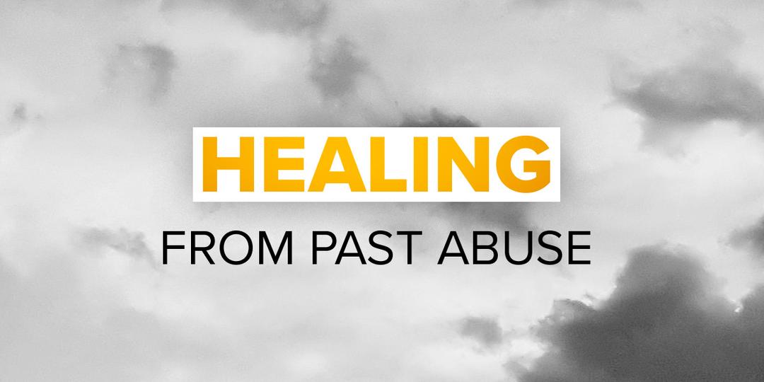 Healing From Past Abuse