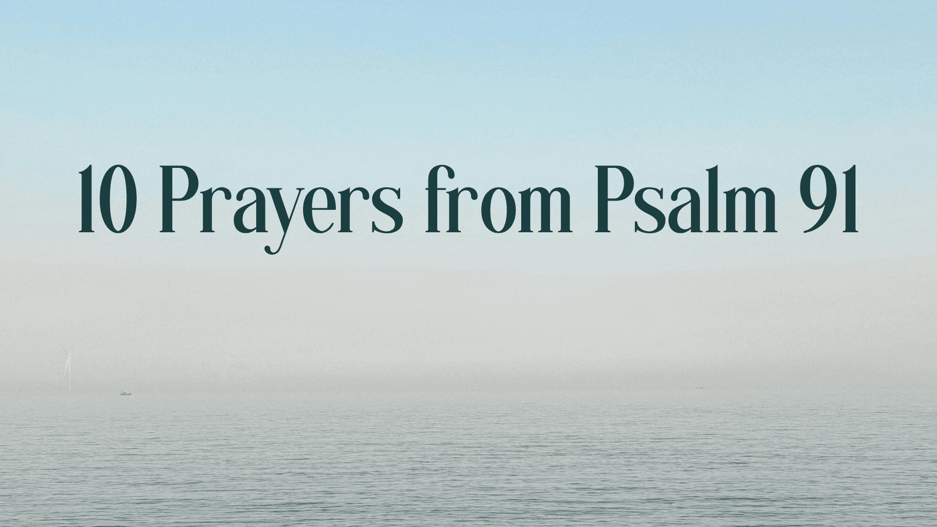 10 Prayers from Psalm 91 Image