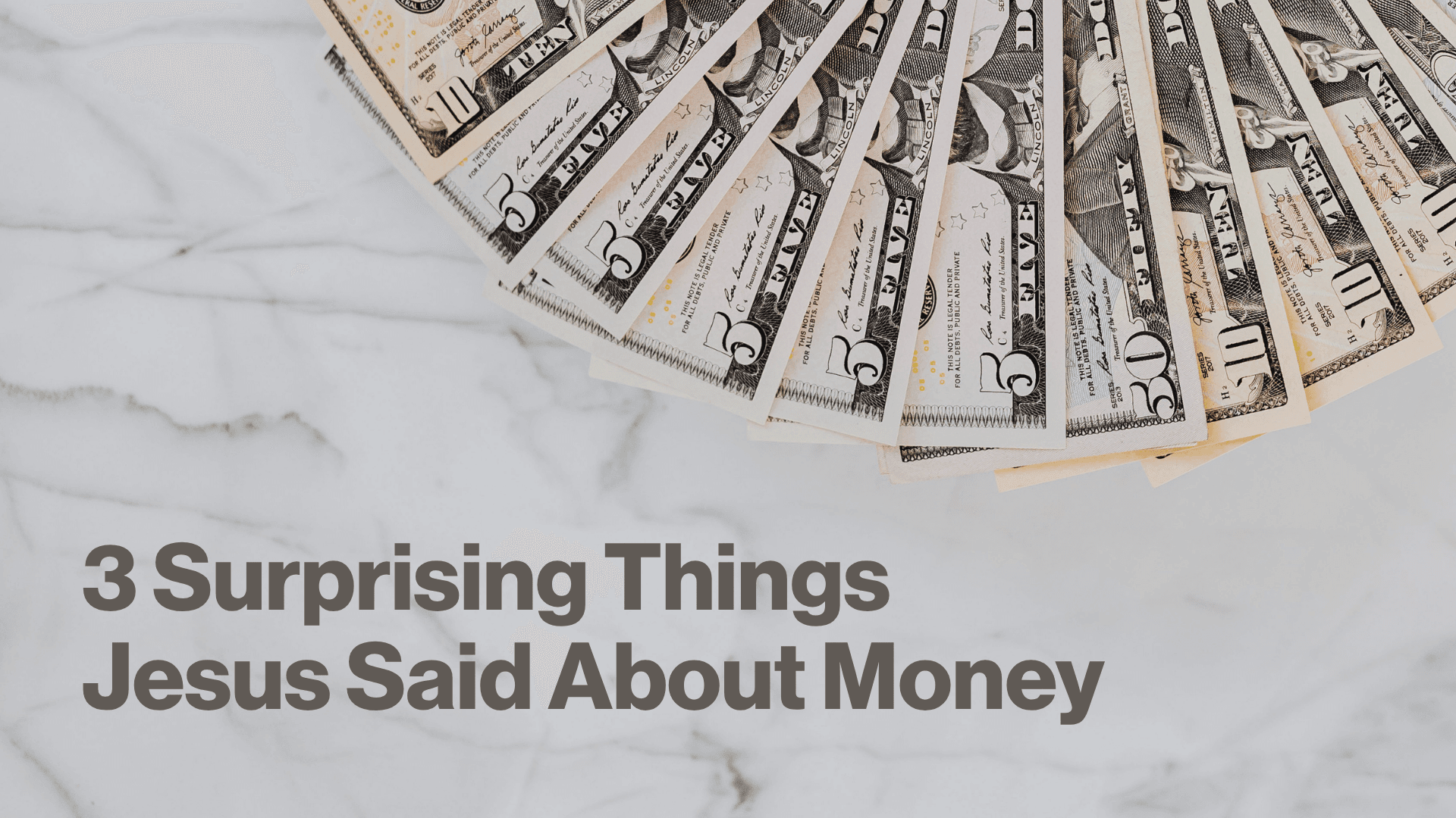 3 Surprising Things Jesus Said About Money Image