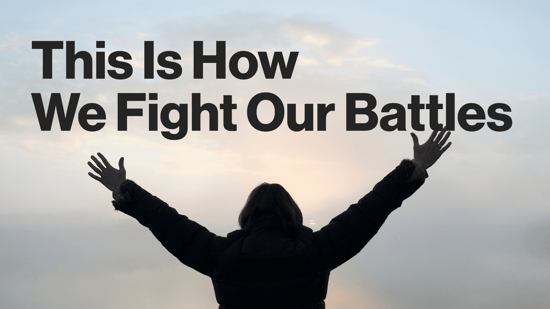 This Is How We Fight Our Battles Image