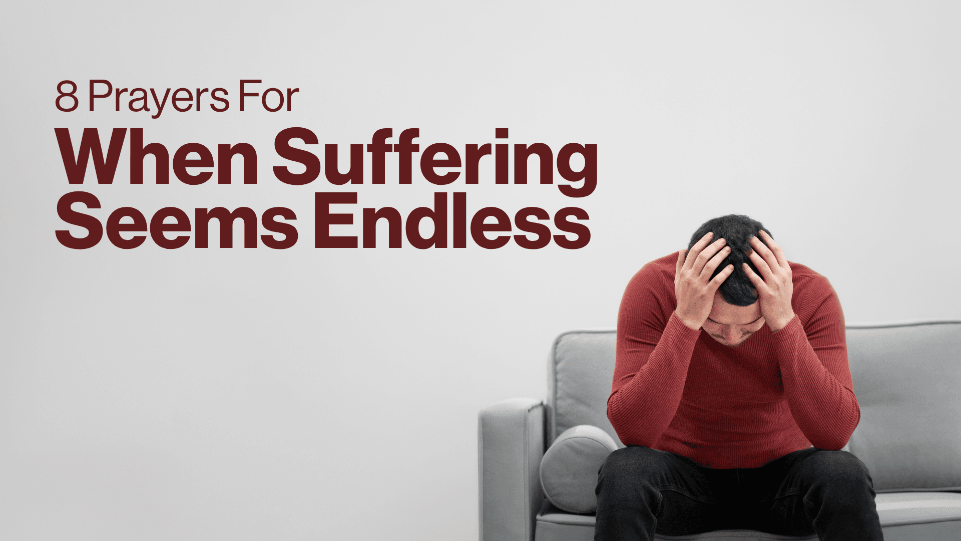 8 Prayers for When Suffering Seems Endless Image