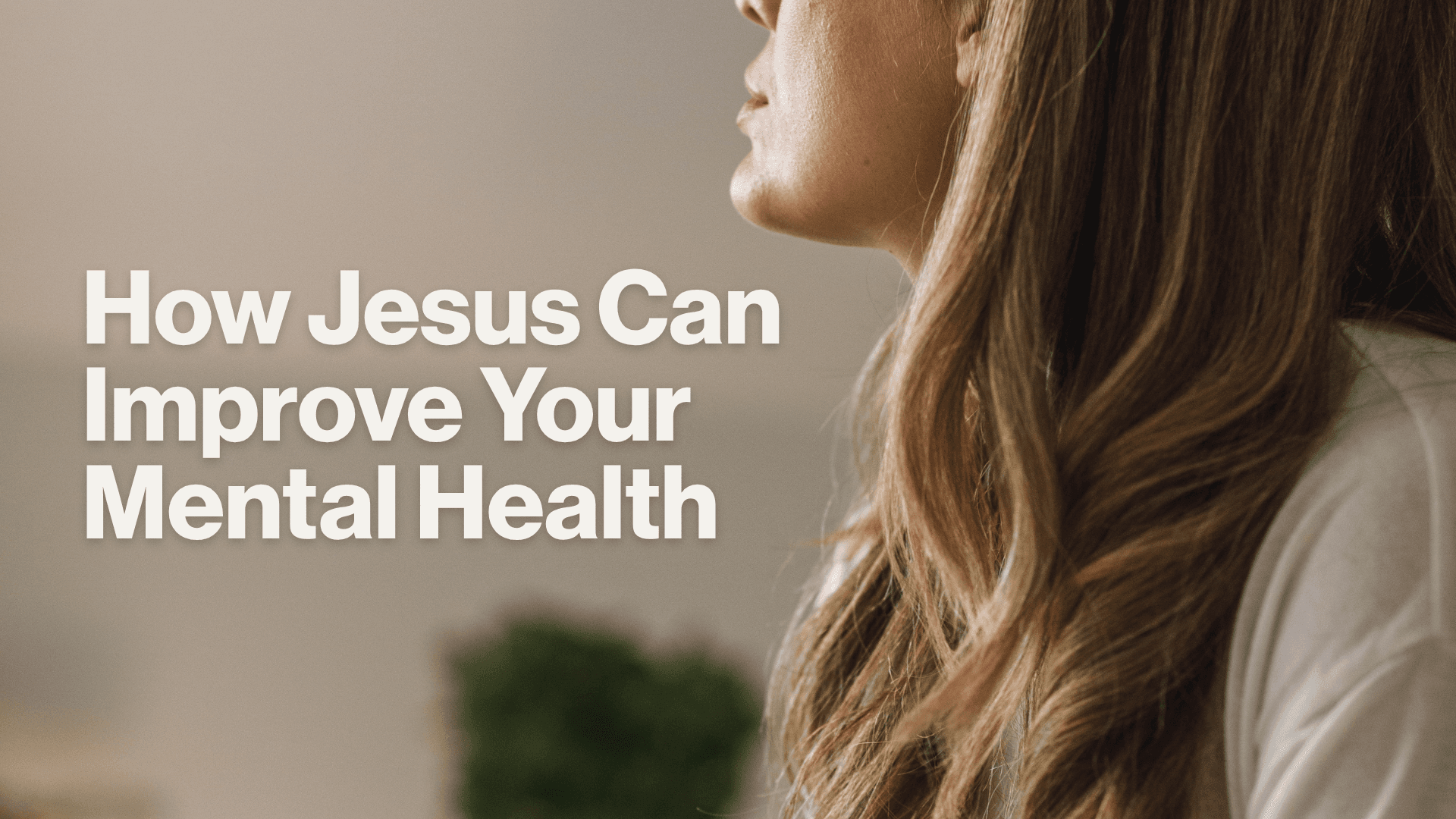 How Jesus Can Improve Your Mental Health Image