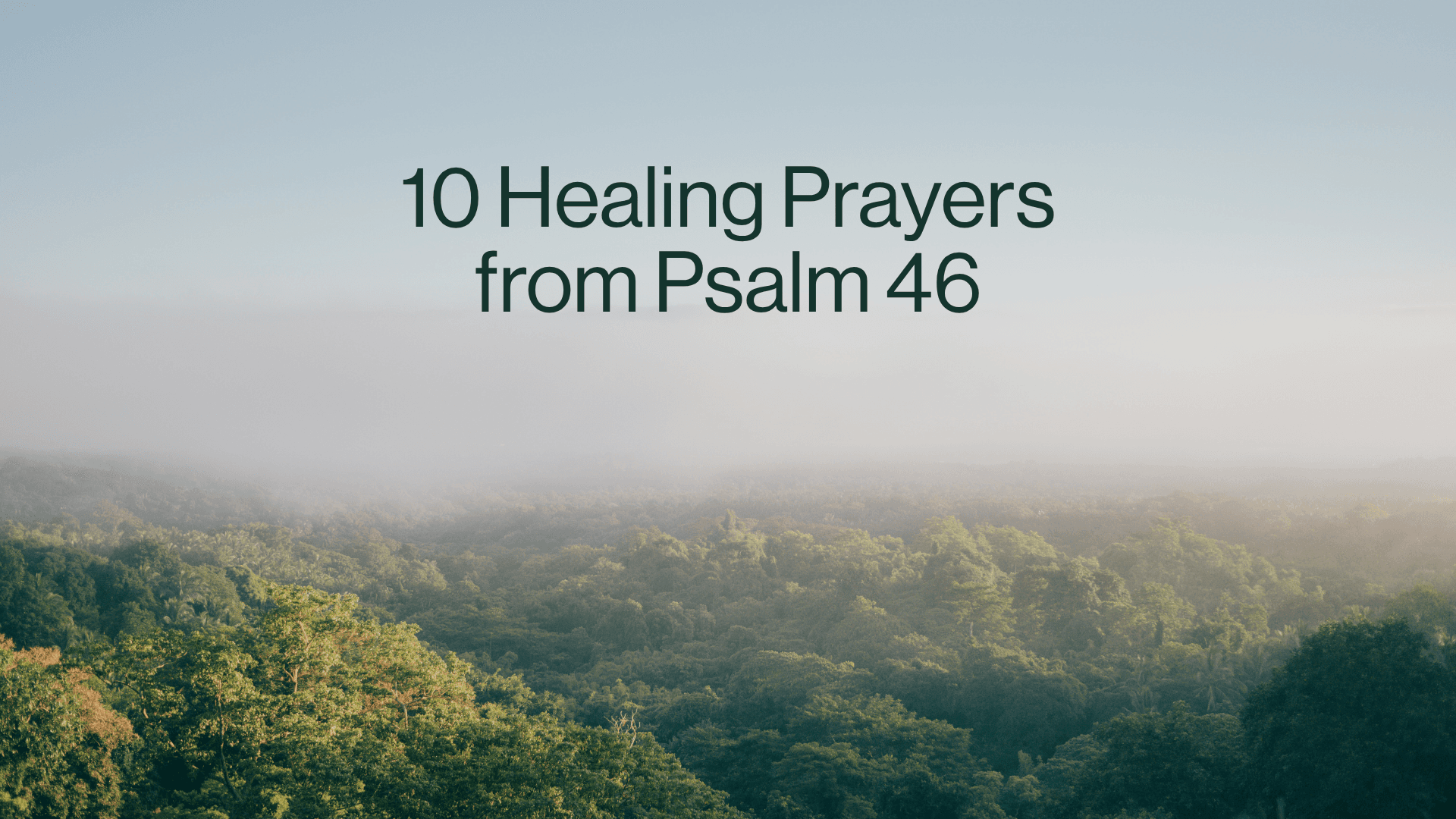 10 Healing Prayers from Psalm 46 Image