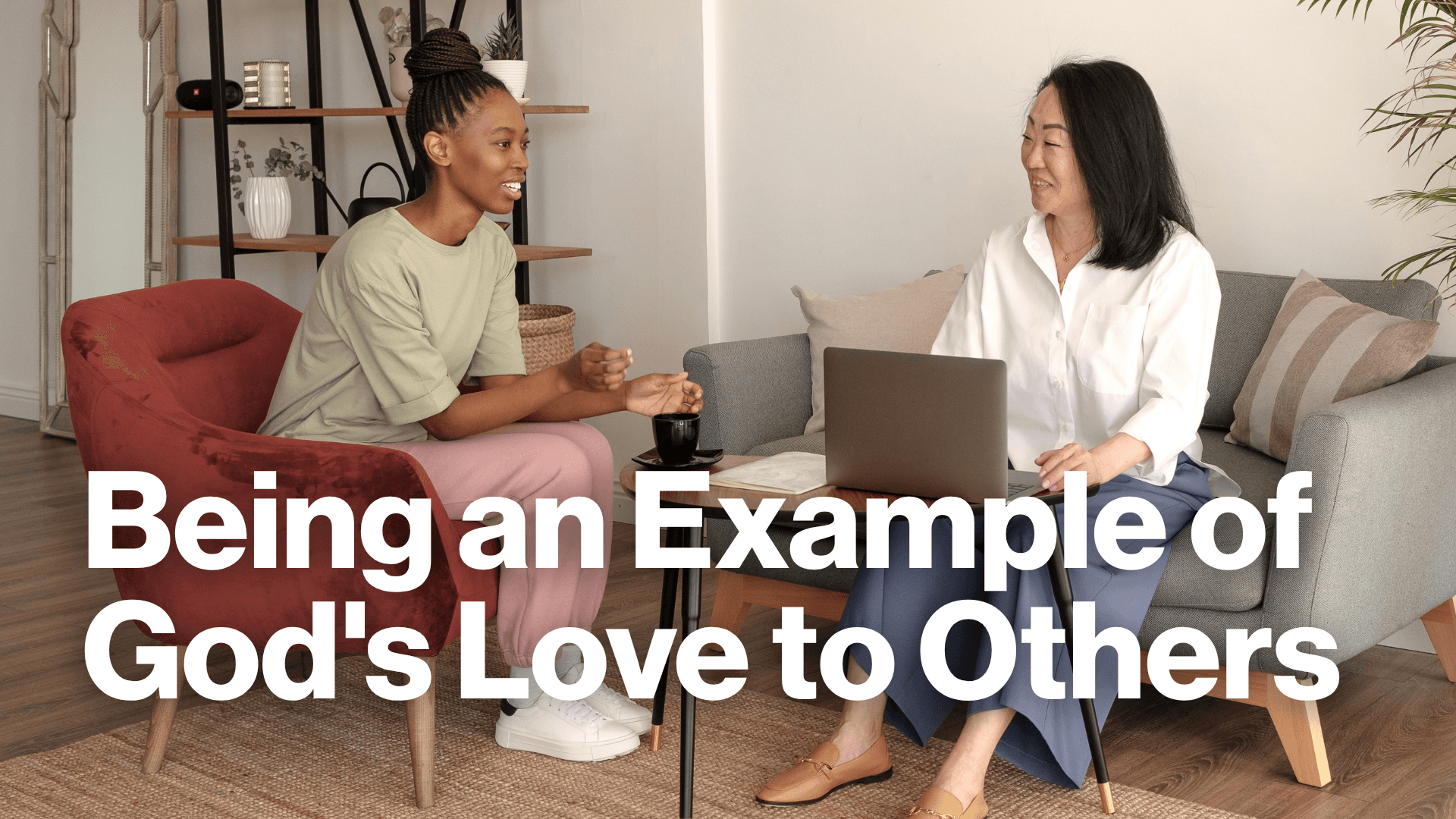 Being an Example of God's Love to Others Image