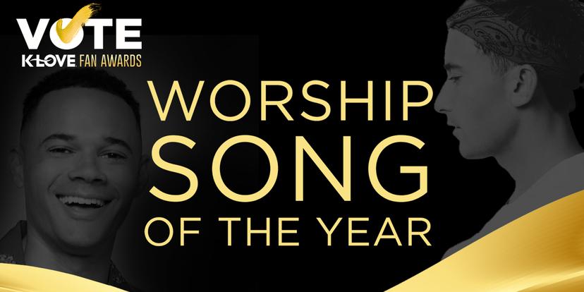2021 K-LOVE Fan Awards: Worship Song of the Year Nominees