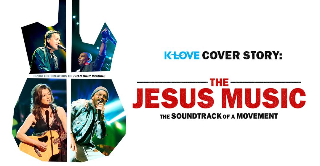 K-LOVE Cover Story: The Jesus Music