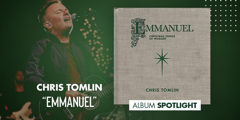 Chris Tomlin "Emmanuel" Album Spotlight