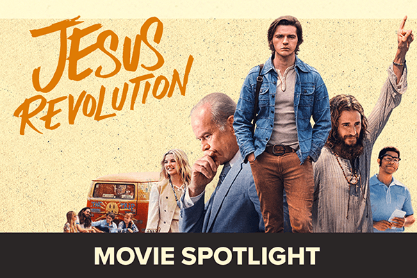 Movie Spotlight: Jesus Revolution