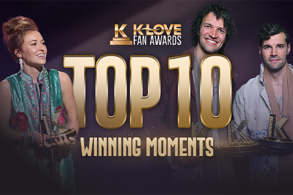 K-LOVE Fan Awards: Top 10 Winning Moments