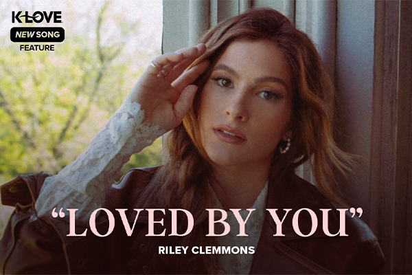 "Loved By You" Riley Clemmons