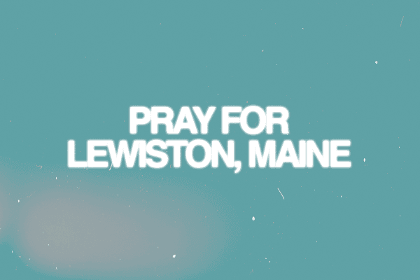 Pray For Lewiston, Maine