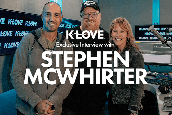 K-LOVE Exclusive Interview with Stephen McWhirter