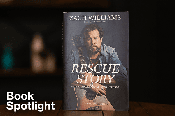 Book Spotlight: "Rescue Story" Zach Williams