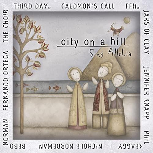 City On A Hill - Sing Alleluia