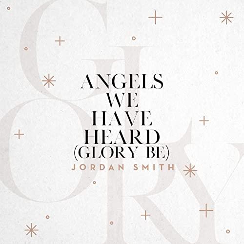 Angels We Have Heard (Glory Be) 