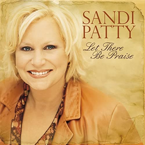 Let There Be Praise: The Worship Songs Of Sandi Patty